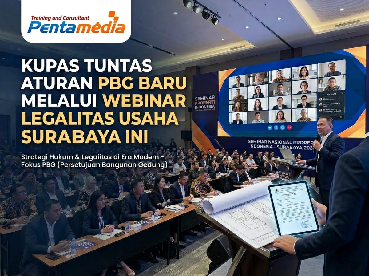Kupas Tuntas Aturan PBG Baru Melalui Webinar Legalitas Usaha Properti Surabaya
